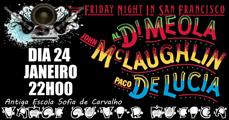 Vamos ouvir música - Friday Night in San Francisco