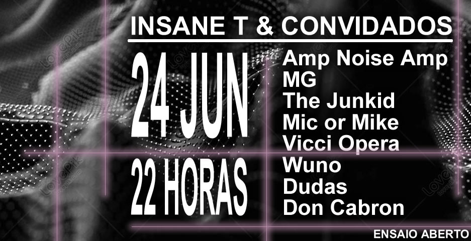 Insane T & convidados