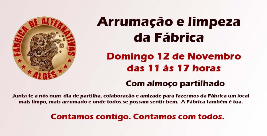 Arrumação e limpeza da Fábrica