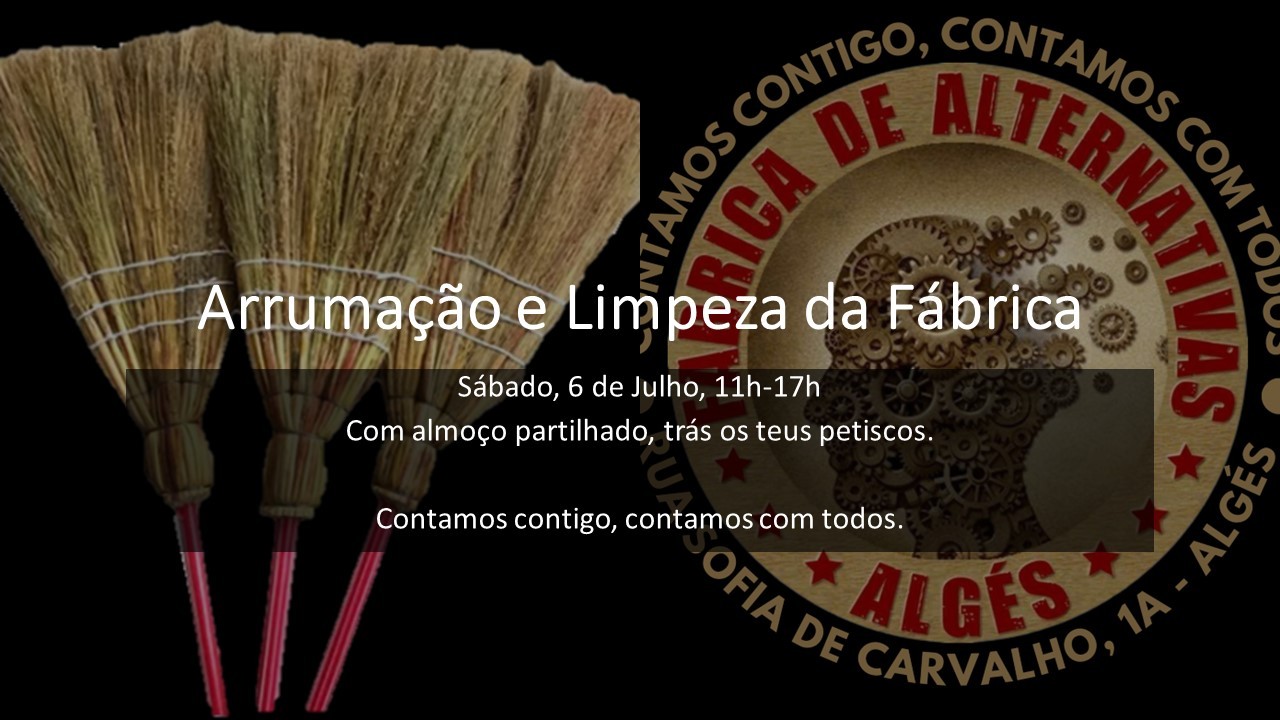 Arrumação e limpeza da Fábrica