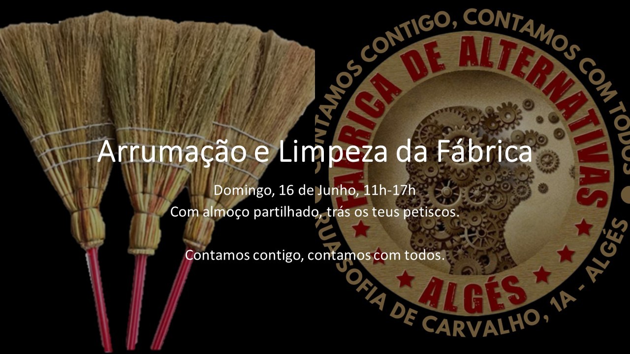 Arrumação e limpeza da Fábrica